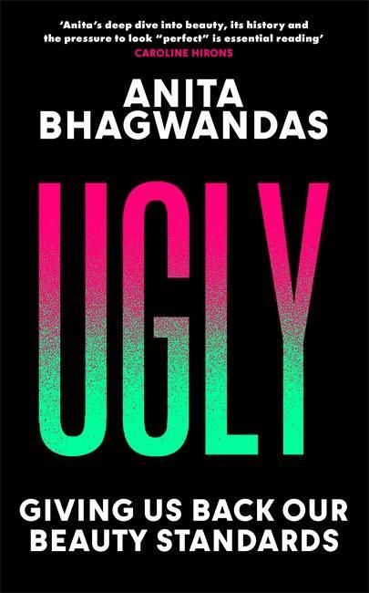 Cover: 9781788704762 | Ugly | Giving us back our beauty standards | Anita Bhagwandas | Buch