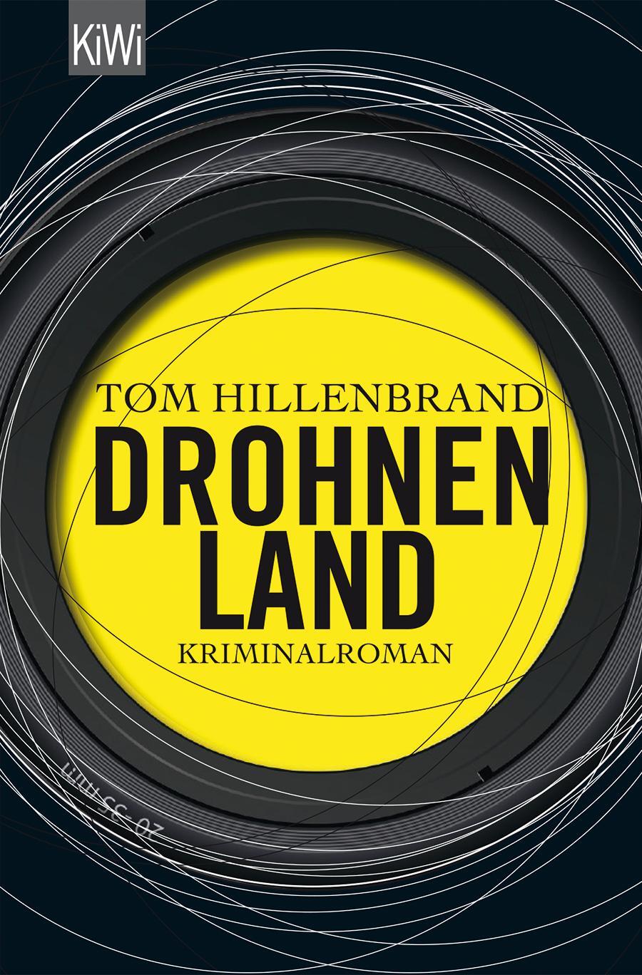 Cover: 9783462046625 | Drohnenland | Tom Hillenbrand | Taschenbuch | KIWI | 422 S. | Deutsch