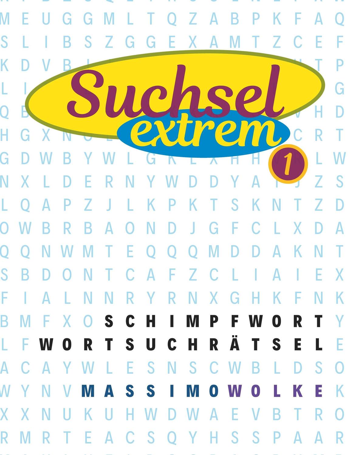 Cover: 9783752834710 | Schimpfwort Wortsuchrätsel | Massimo Wolke | Taschenbuch