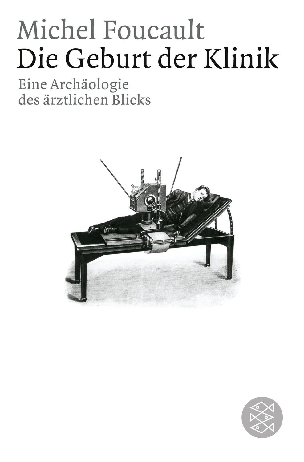 Cover: 9783596274000 | Die Geburt der Klinik | Eine Archäologie des ärztlichen Blicks | Buch