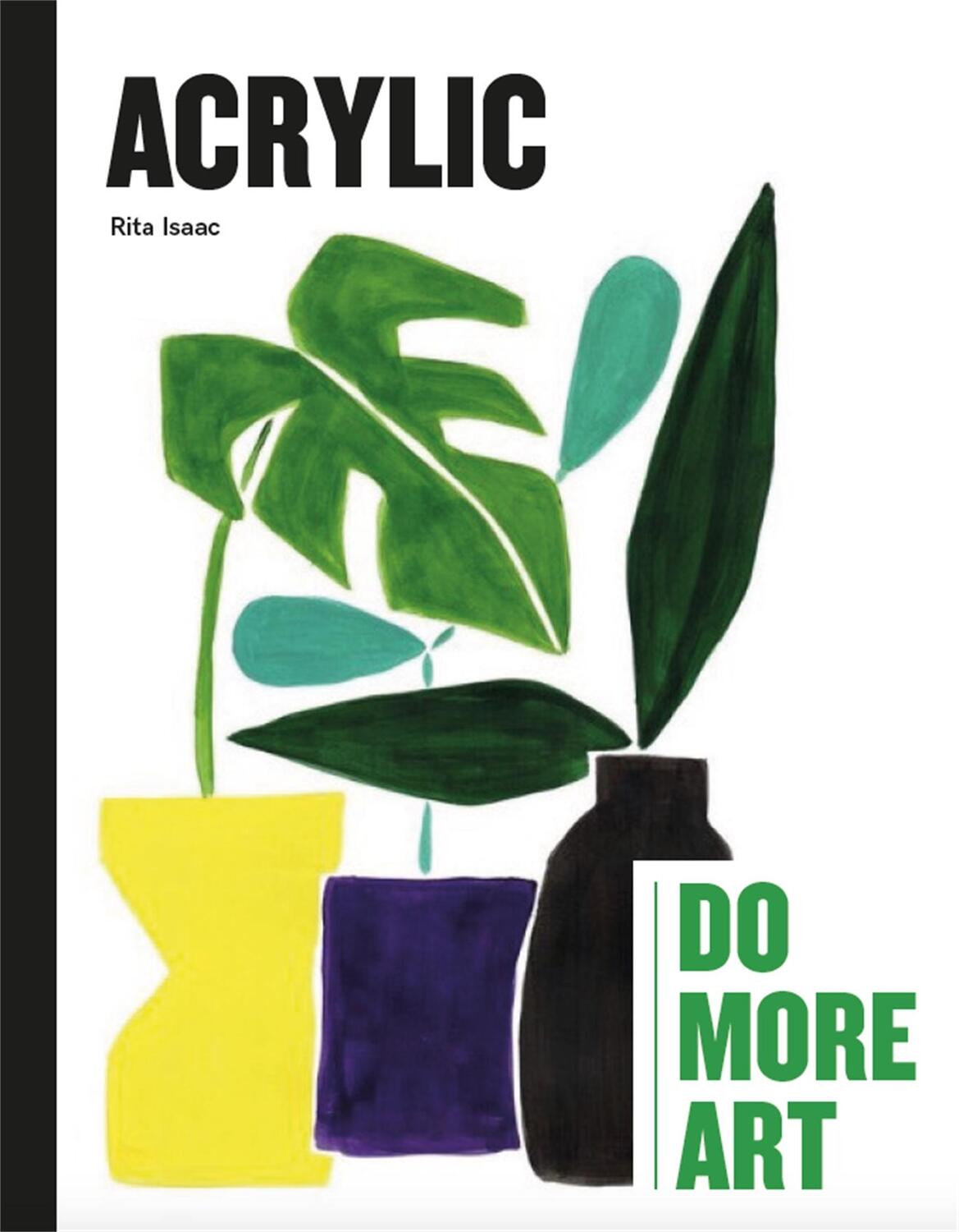 Cover: 9781786275691 | Acrylic | Do More Art | Rita Isaac | Buch | Gebunden | Englisch | 2020