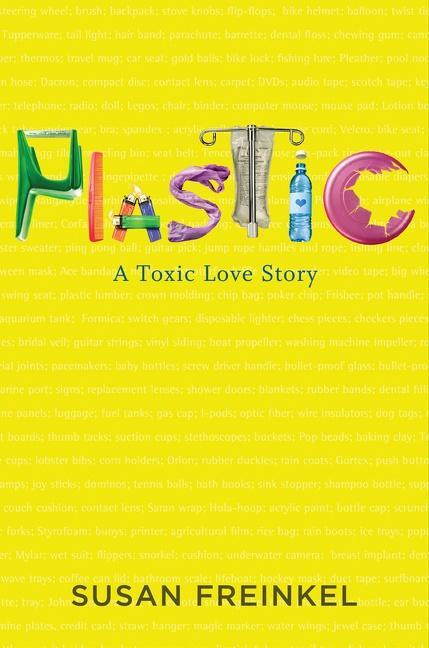 Cover: 9780547152400 | Plastic: A Toxic Love Story | Susan Freinkel | Buch | Englisch | 2011