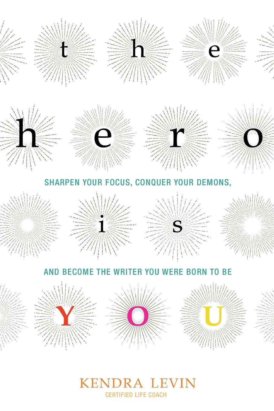 Cover: 9781573246880 | The Hero Is You | Kendra Levin | Taschenbuch | Kartoniert / Broschiert