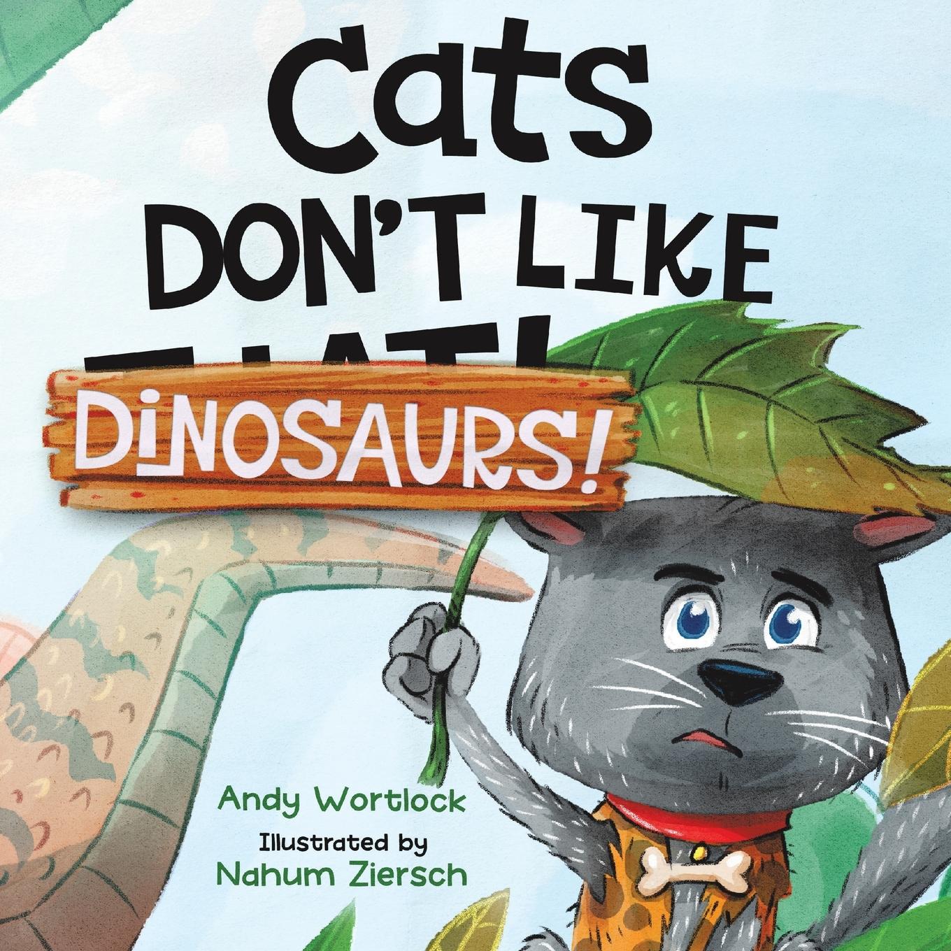 Cover: 9780645528718 | Cats Don't Like Dinosaurs! | Andy Wortlock | Taschenbuch | Englisch