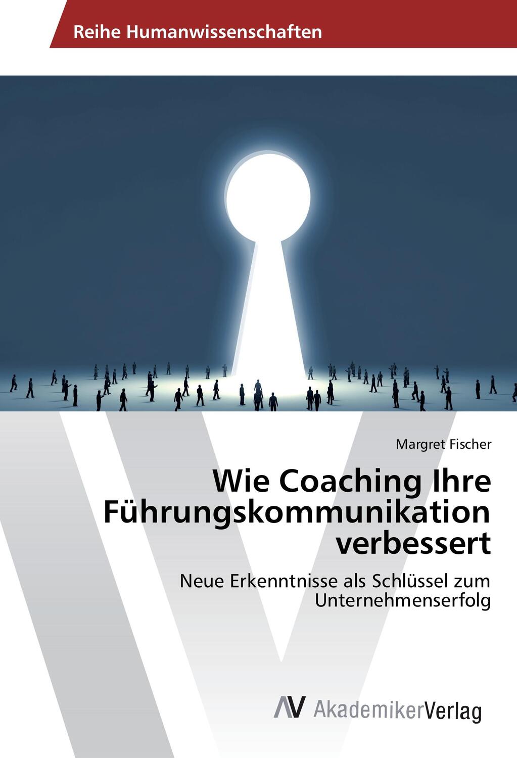 Cover: 9783639876420 | Wie Coaching Ihre Führungskommunikation verbessert | Margret Fischer