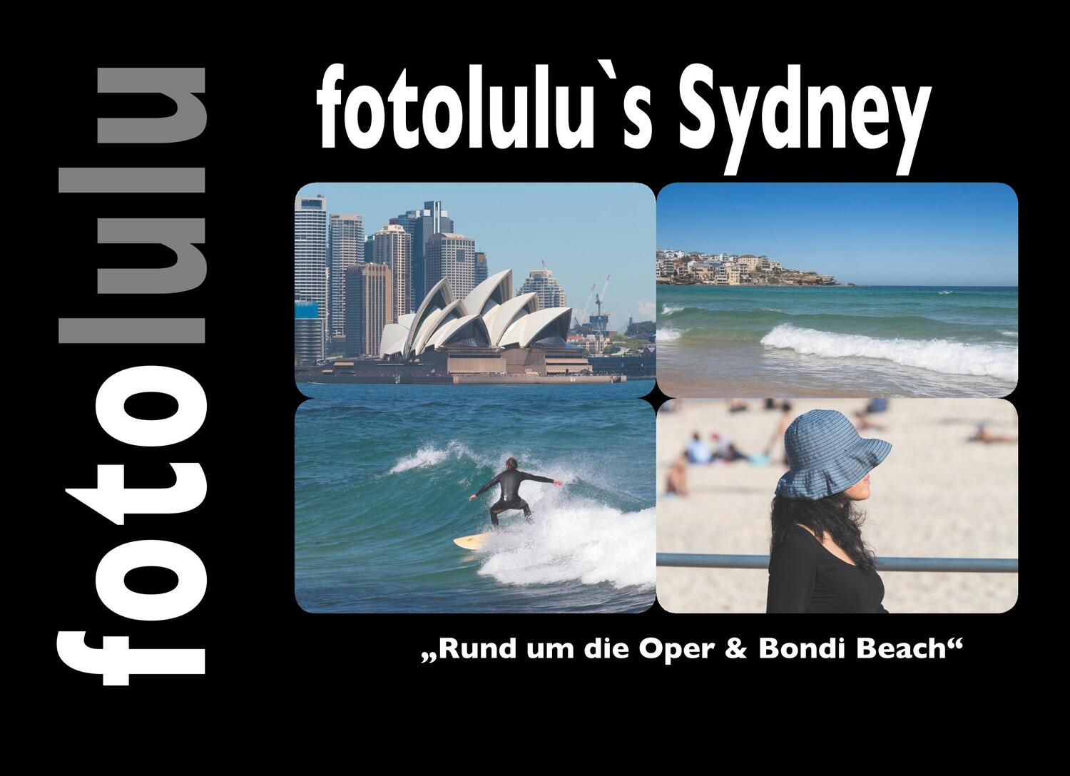 Cover: 9783748166665 | fotolulu`s Sydney | Rund um die Oper &amp; Bondi Beach | Fotolulu | Buch