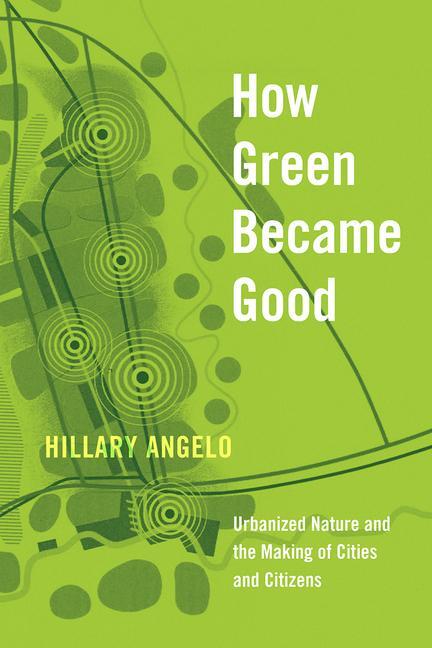 Cover: 9780226739045 | How Green Became Good | Hillary Angelo | Taschenbuch | Englisch | 2021