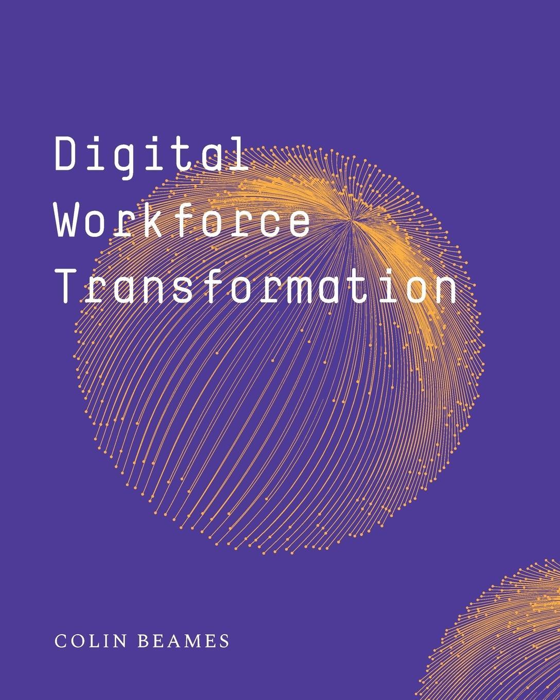 Cover: 9781388169329 | Digital Workforce Transformation | Colin Beames | Taschenbuch | 2019