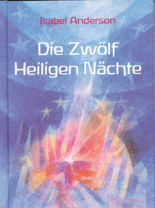 Cover: 9783037690130 | Die Zwölf Heiligen Nächte | Isabel Anderson | Buch | 159 S. | Deutsch