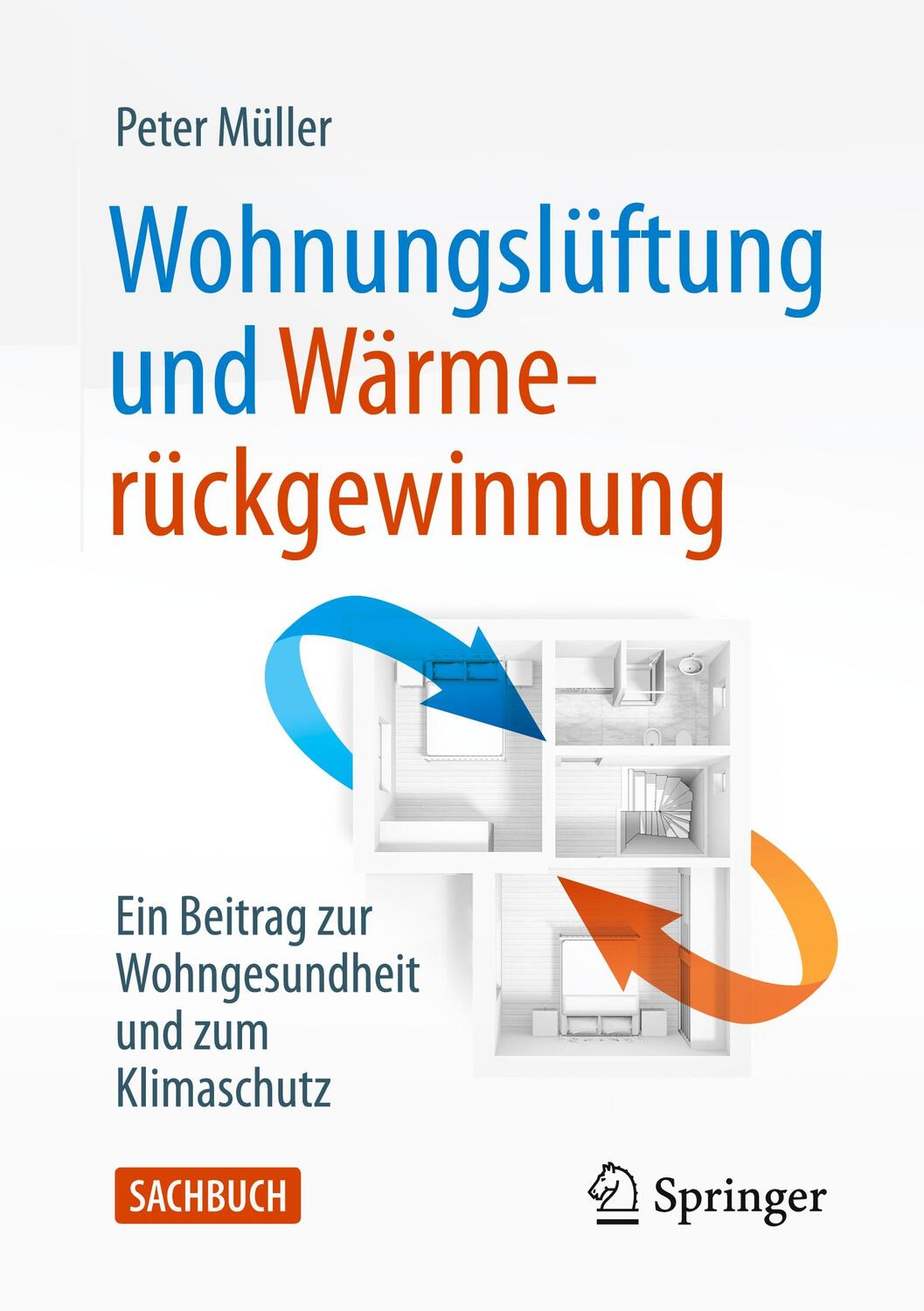 Cover: 9783658304027 | Wohnungslüftung und Wärmerückgewinnung | Peter Müller | Taschenbuch