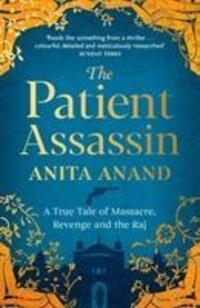 Cover: 9781471174247 | The Patient Assassin | A True Tale of Massacre, Revenge and the Raj