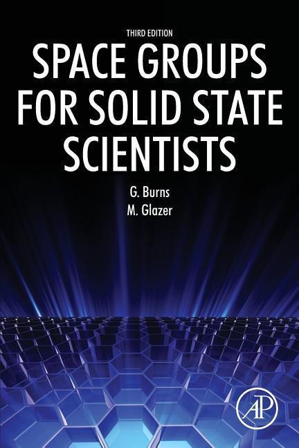 Cover: 9780128100615 | Space Groups for Solid State Scientists | Michael Glazer (u. a.)