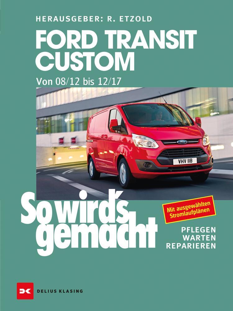 Cover: 9783667118431 | Ford Transit Custom. Von 08/12 bis 12/17 | Rüdiger Etzold | Buch