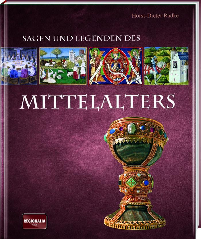 Cover: 9783955402631 | Sagen und Legenden des Mittelalters | Horst-Dieter Radke | Buch | 2016
