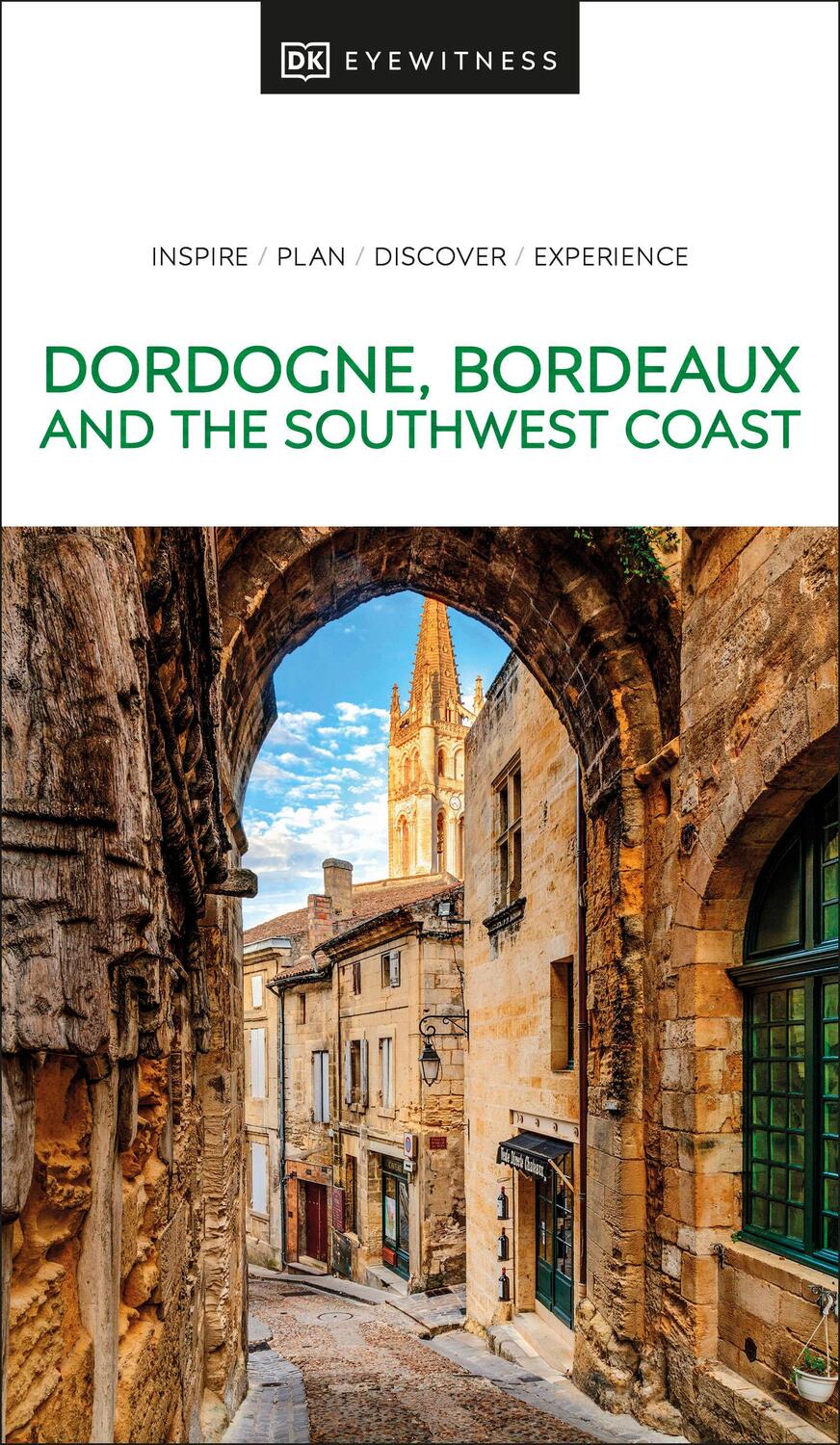 Cover: 9780241615133 | DK Eyewitness Dordogne, Bordeaux and the Southwest Coast | Eyewitness