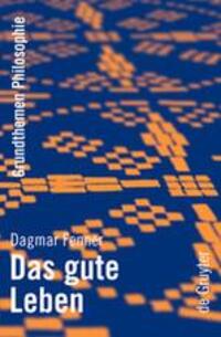 Cover: 9783110195620 | Das gute Leben | Dagmar Fenner | Buch | ISSN | VIII | Deutsch | 2007