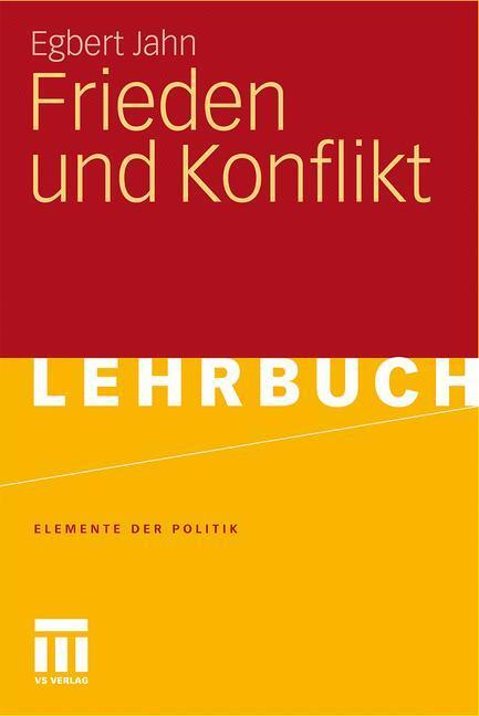 Cover: 9783531164908 | Frieden und Konflikt | Egbert Jahn | Buch | Elemente der Politik | vi