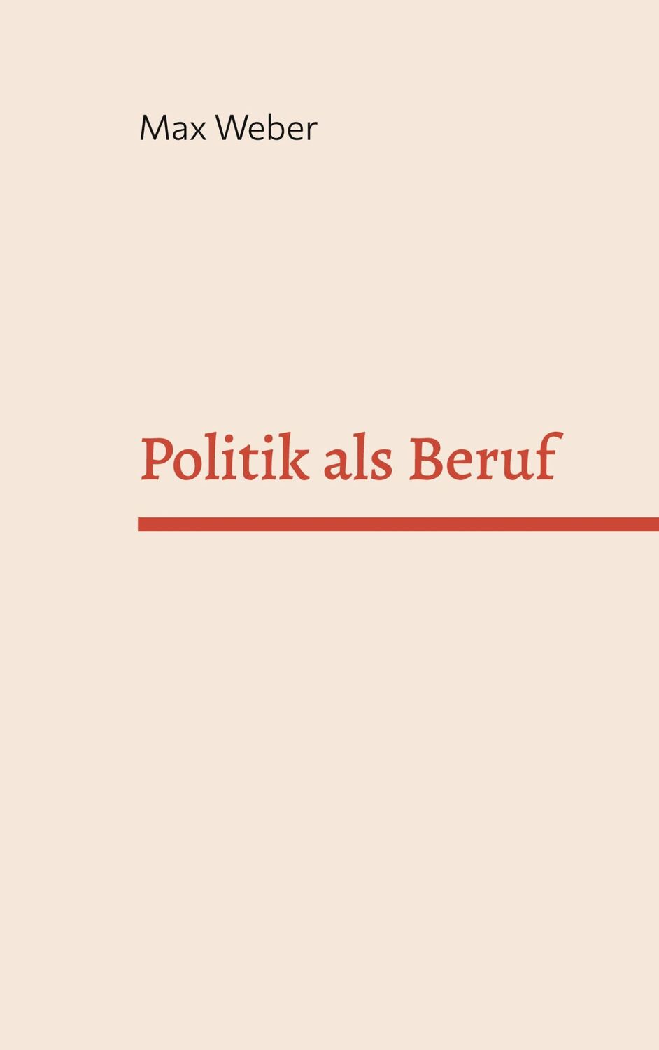 Cover: 9783756887491 | Politik als Beruf | Max Weber | Taschenbuch | Paperback | 72 S. | 2022