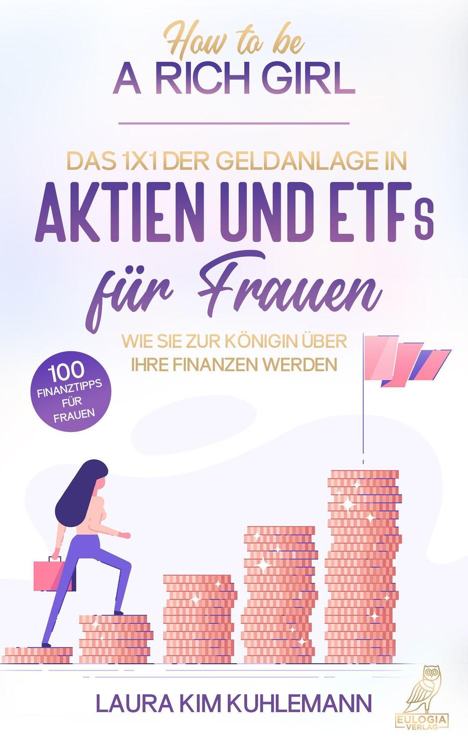 Cover: 9783969671047 | How To Be A Rich Girl | Laura Kim Kuhlemann | Taschenbuch | Deutsch