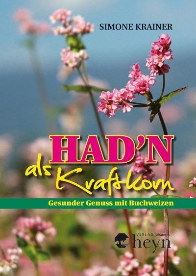 Cover: 9783708403083 | Had'n als Kraftkorn | Gesunder Genuss mit Buchweizen | Simone Krainer