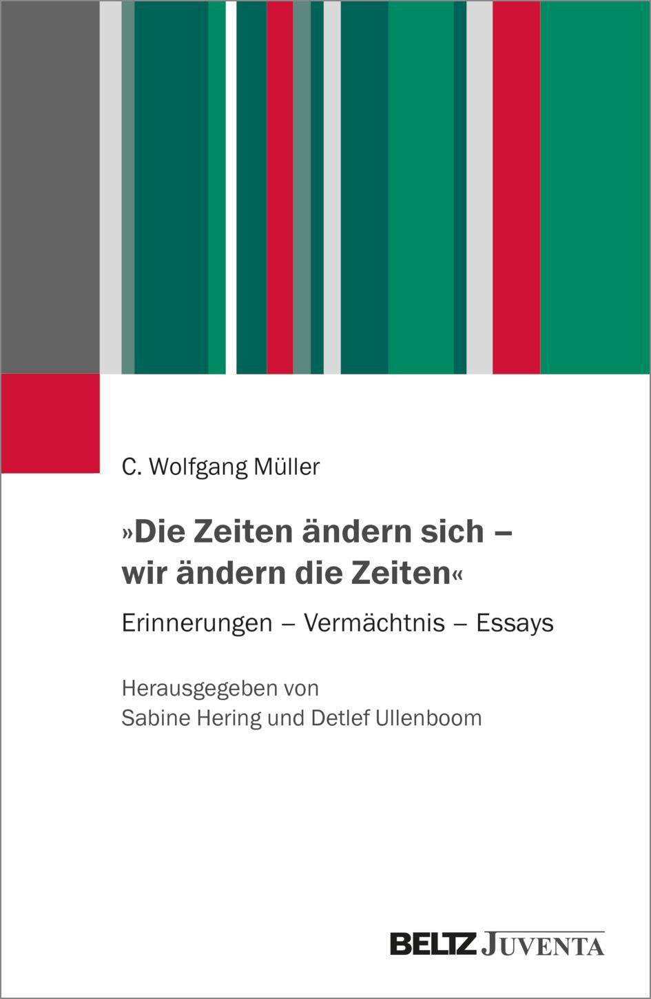 Cover: 9783779969709 | »Die Zeiten ändern sich - wir ändern die Zeiten« | C. Wolfgang Müller