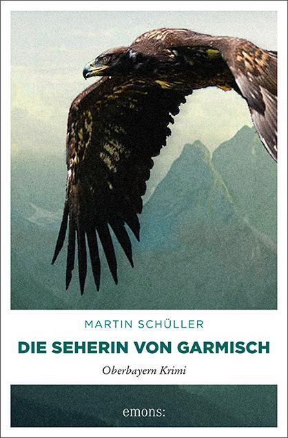 Cover: 9783897057265 | Die Seherin von Garmisch | Kommissar Schwemmers zweiter Fall | Buch