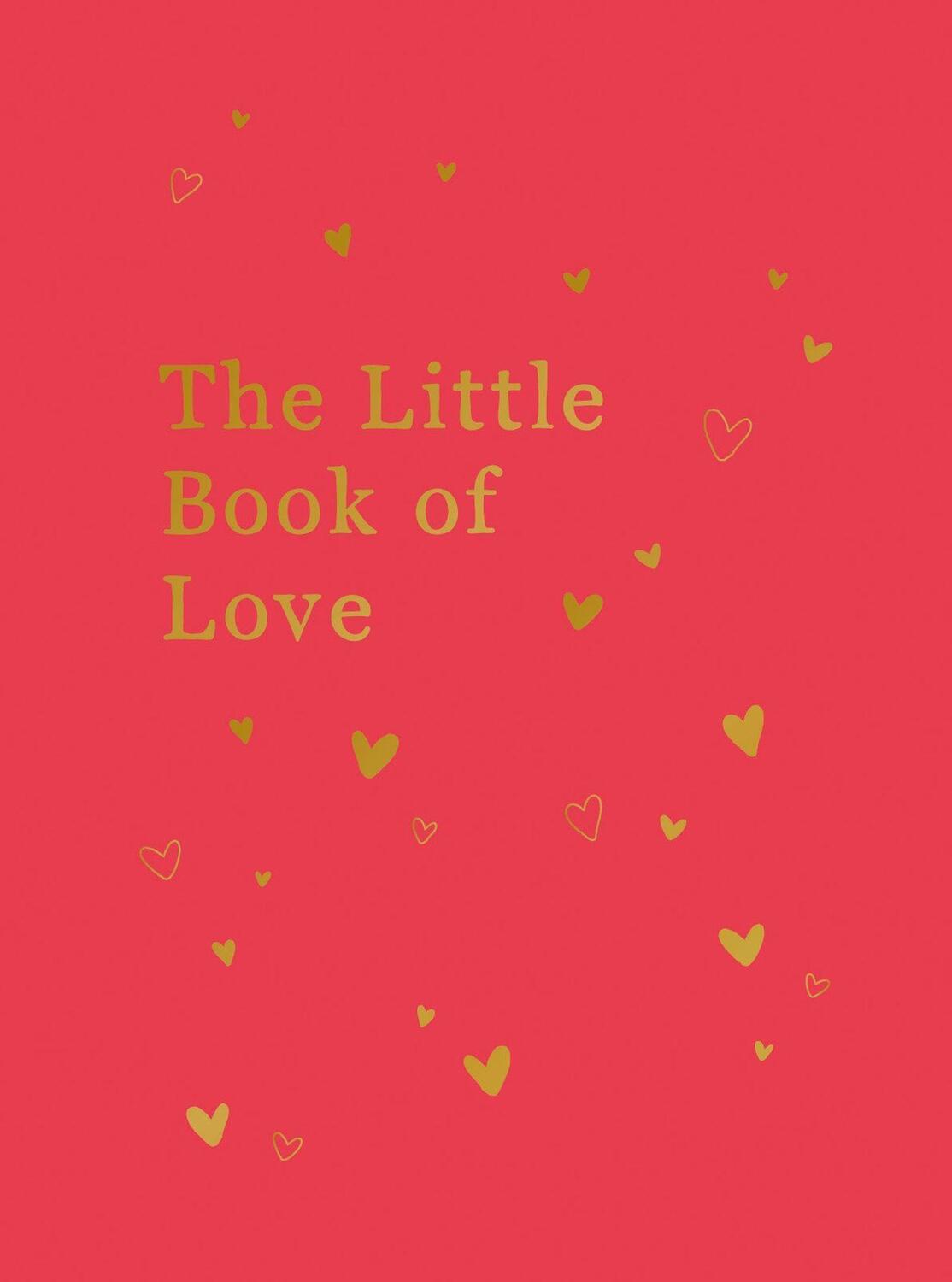 Cover: 9781800075184 | The Little Book of Love | Advice and Inspiration for Sparking Romance