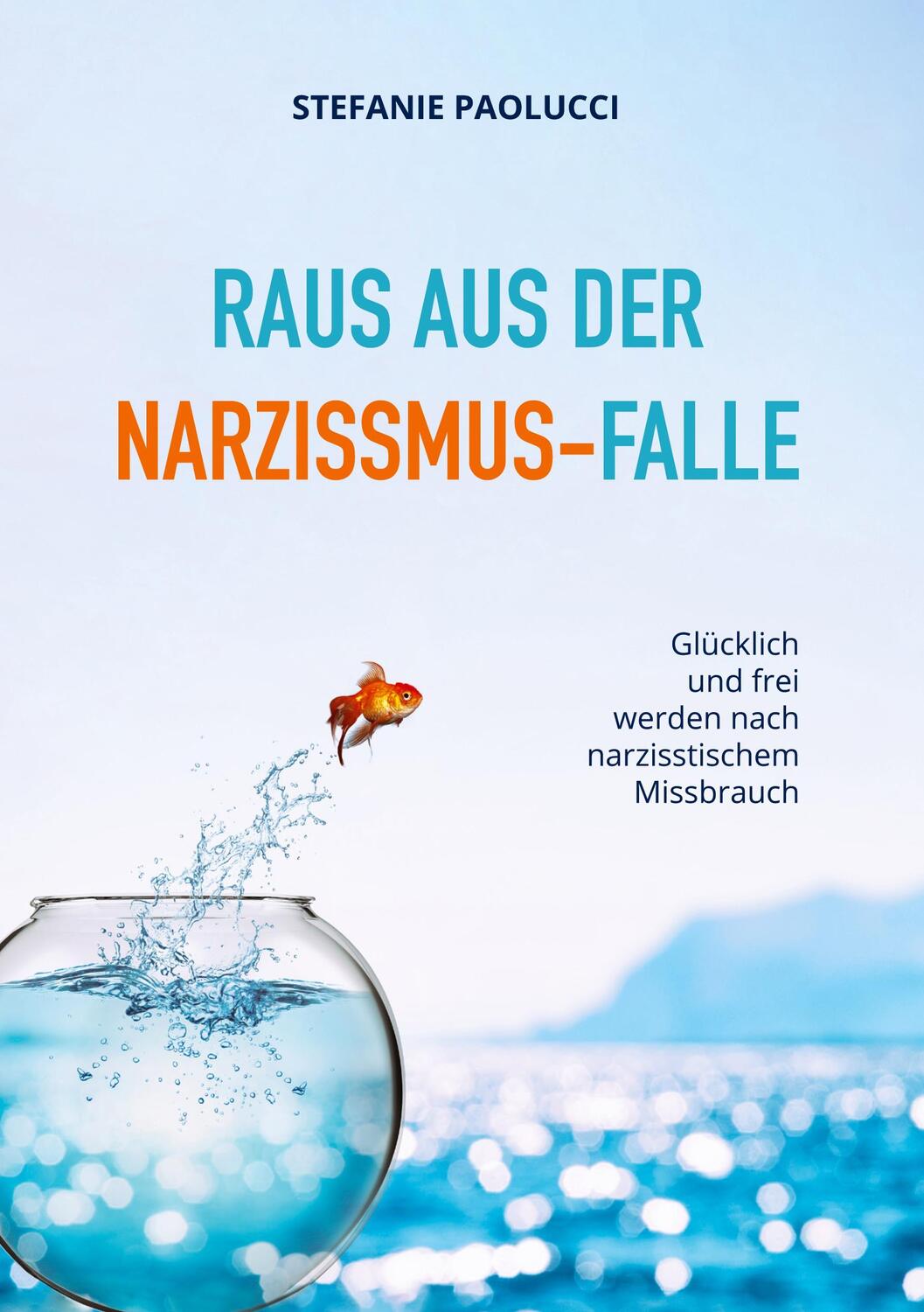 Cover: 9783751935227 | Raus aus der Narzissmus-Falle | Stefanie Paolucci | Taschenbuch | 2020