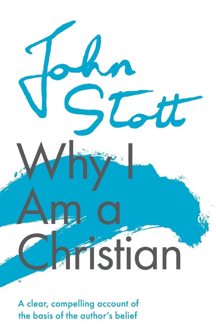 Cover: 9781789742923 | Why I am a Christian | John Stott | Taschenbuch | Paperback | Englisch