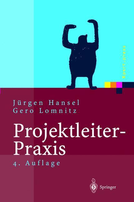 Cover: 9783642629235 | Projektleiter-Praxis | Jürgen Hansel (u. a.) | Taschenbuch | Springer