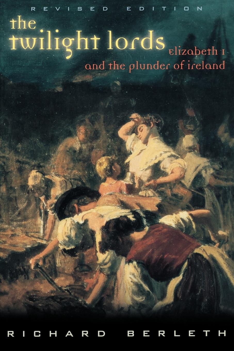Cover: 9781570983764 | The Twilight Lords | Elizabeth I and the First Irish Holocaust | Buch