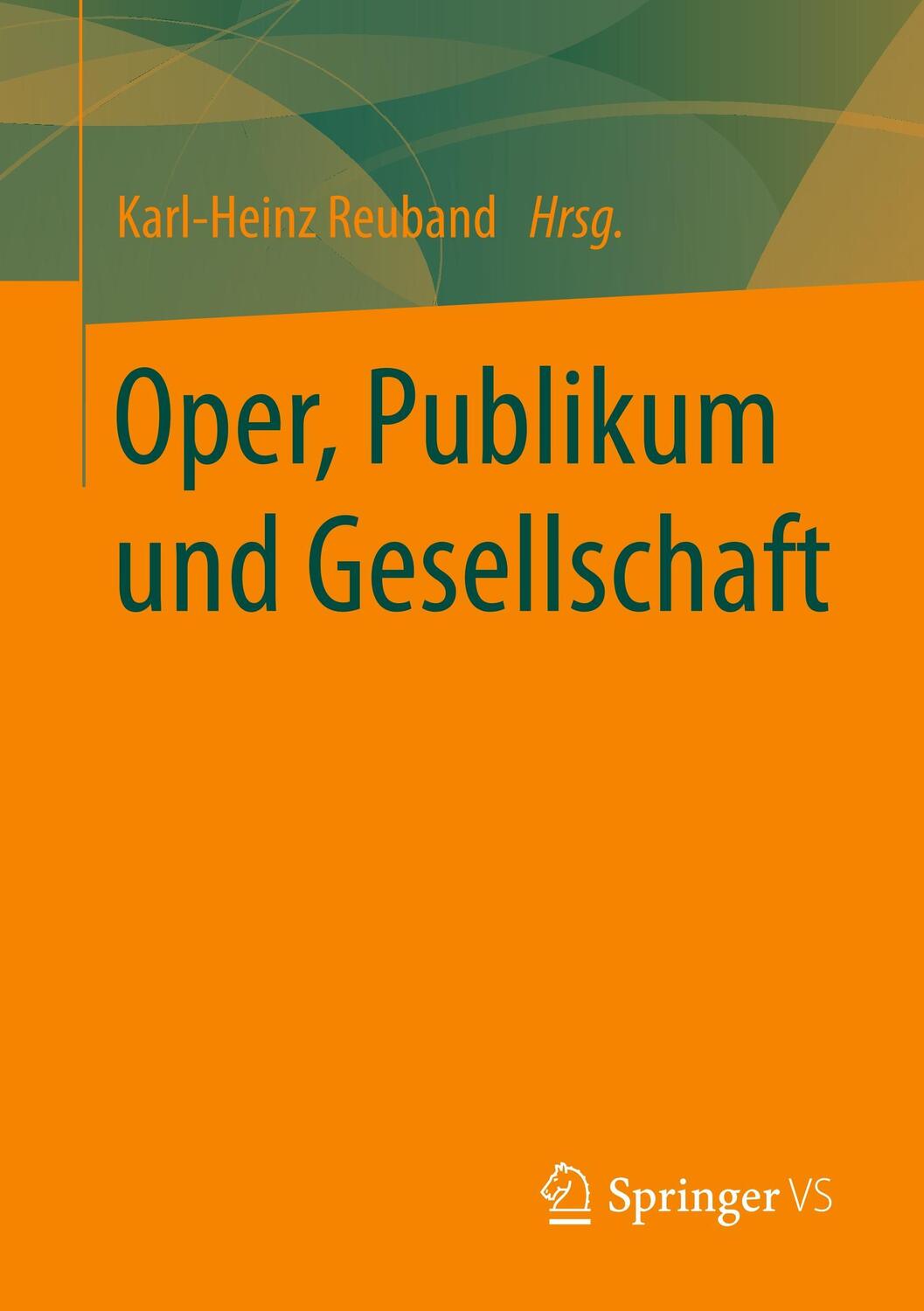Cover: 9783658129255 | Oper, Publikum und Gesellschaft | Karl-Heinz Reuband | Taschenbuch