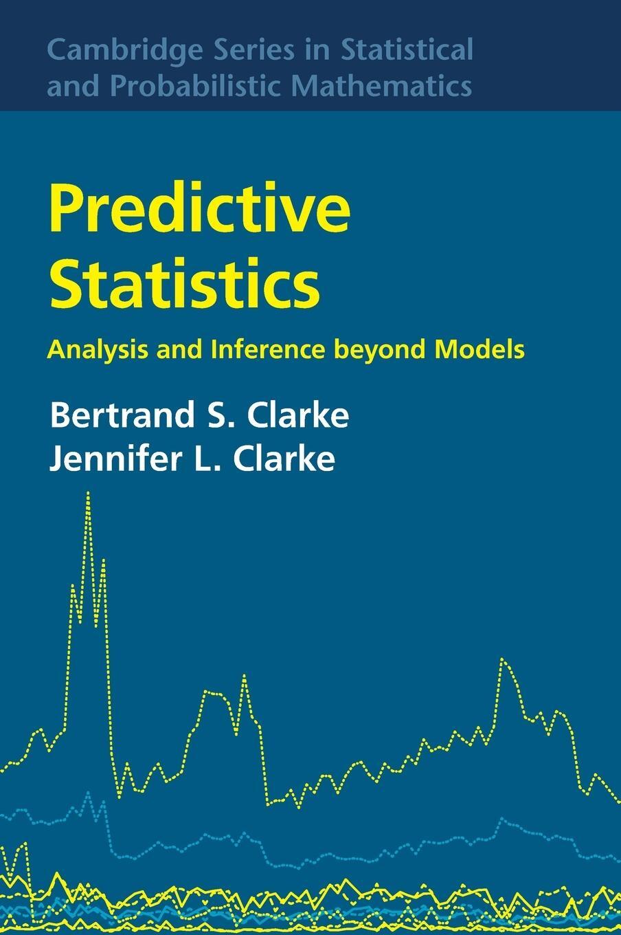 Cover: 9781107028289 | Predictive Statistics | Bertrand S. Clarke (u. a.) | Buch | Englisch