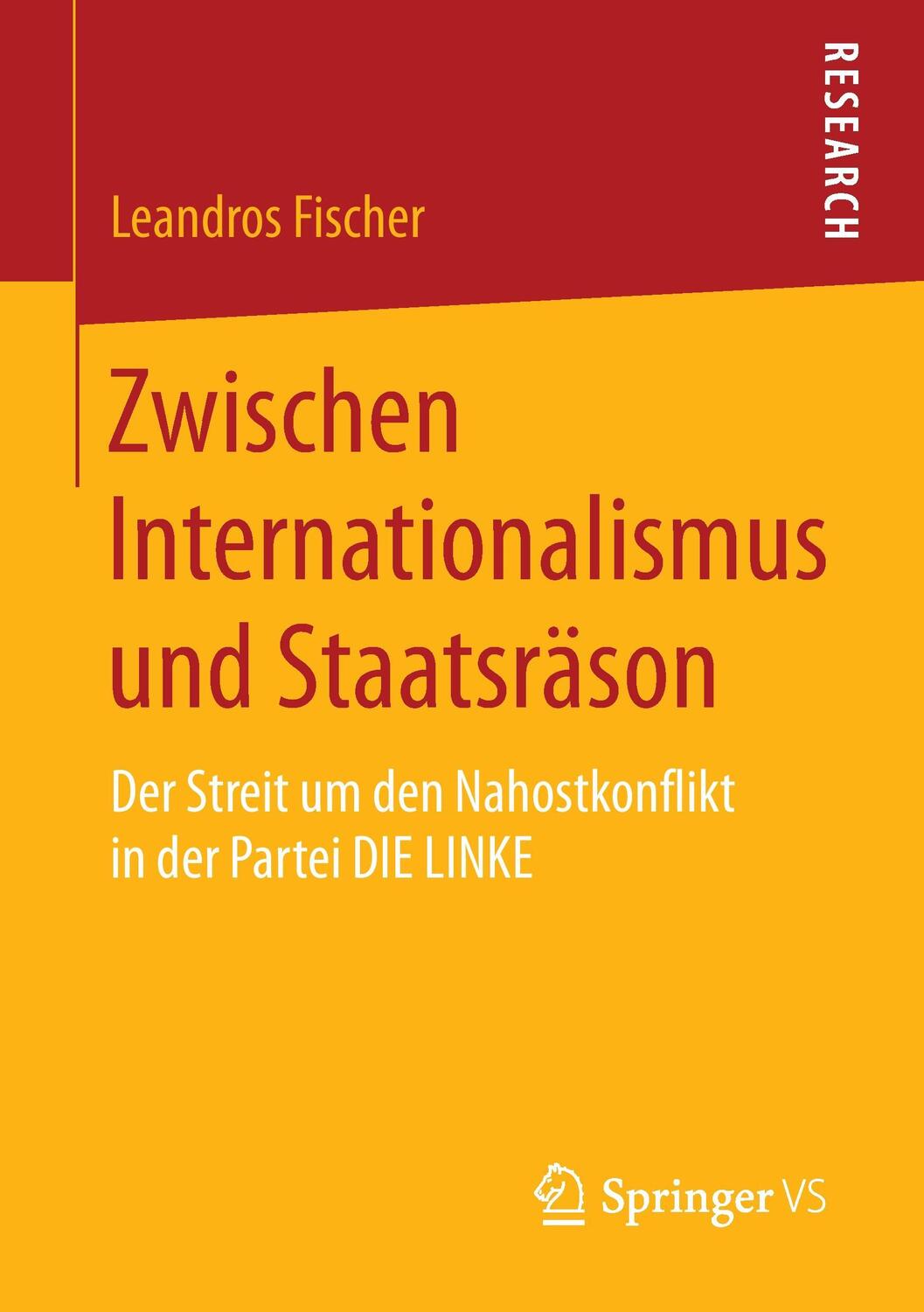 Cover: 9783658133535 | Zwischen Internationalismus und Staatsräson | Leandros Fischer | Buch