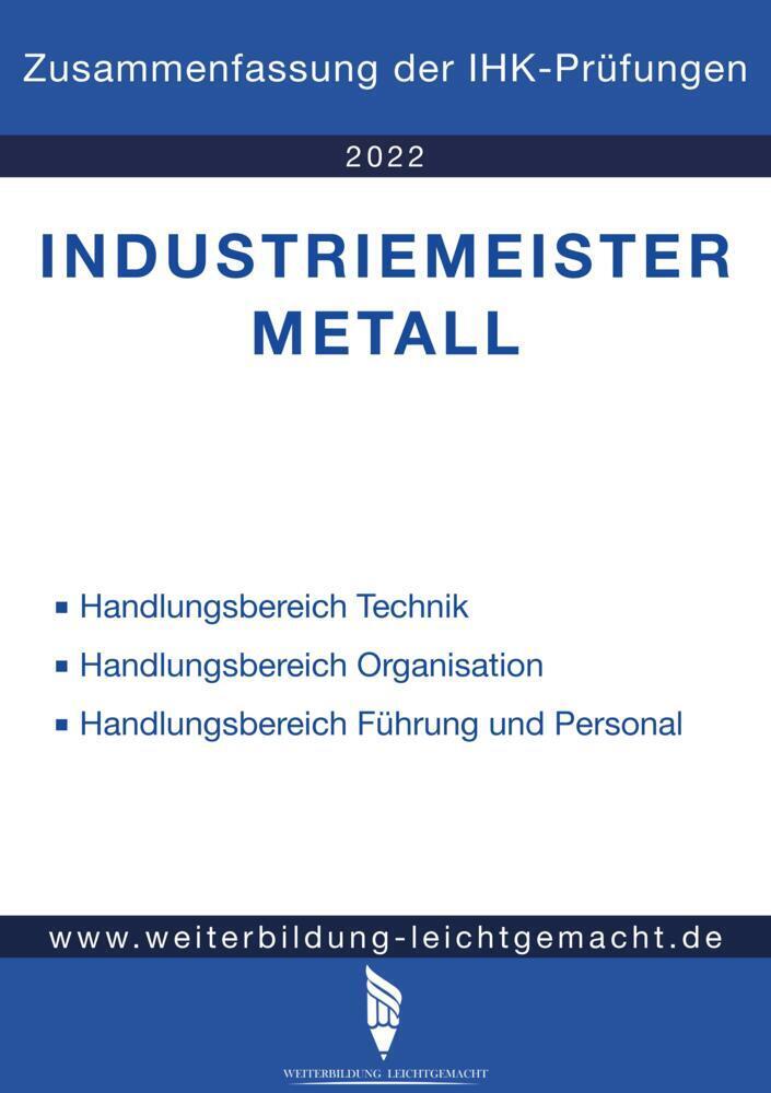 Cover: 9783988350046 | Industriemeister Metall - Zusammenfassung der IHK-Prüfungen | Buch