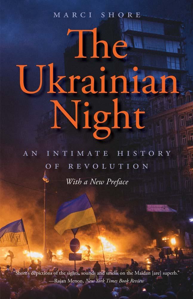 Cover: 9780300276831 | The Ukrainian Night | An Intimate History of Revolution | Marci Shore
