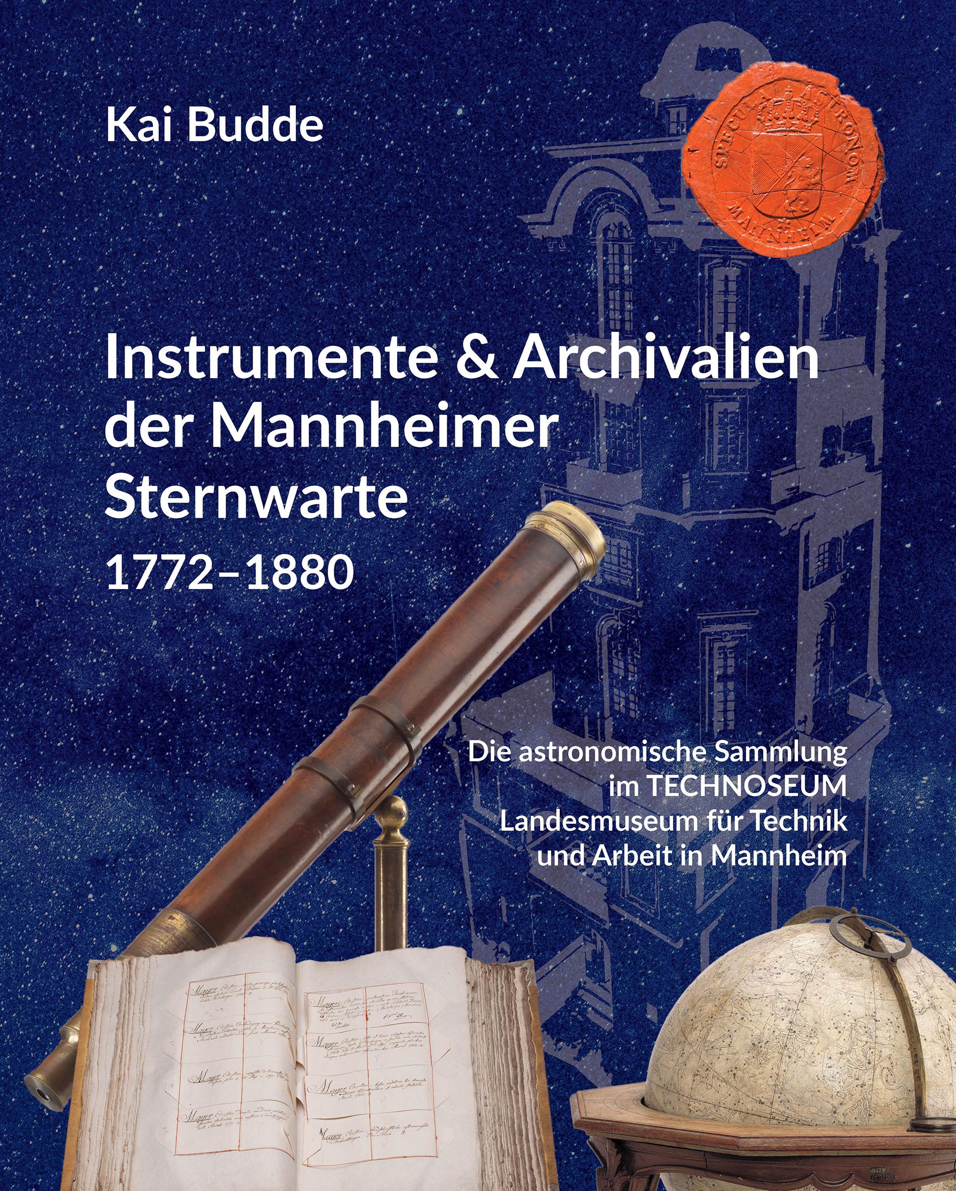 Cover: 9783864761898 | Instrumente &amp; Archivalien der Mannheimer Sternwarte 1772-1880 | Budde