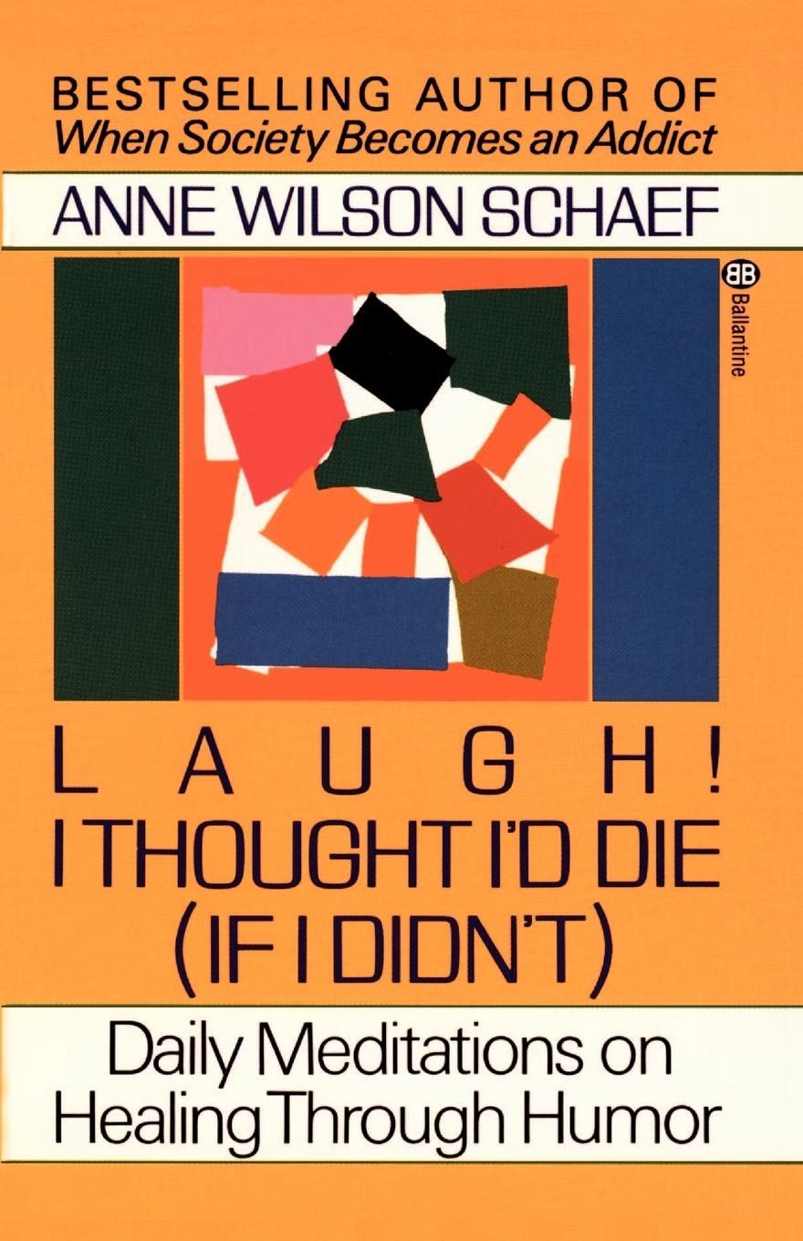 Cover: 9780345360977 | Laugh! I Thought I Would Die | Anne Wilson Schaef (u. a.) | Buch