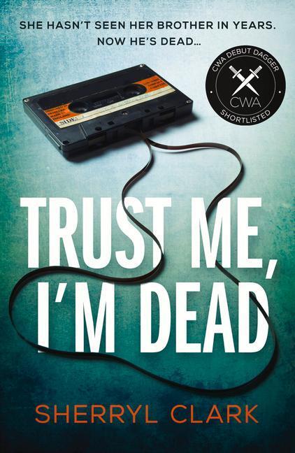 Cover: 9780857308047 | Trust Me, I'm Dead | Sherryl Clark | Taschenbuch | Englisch | 2019