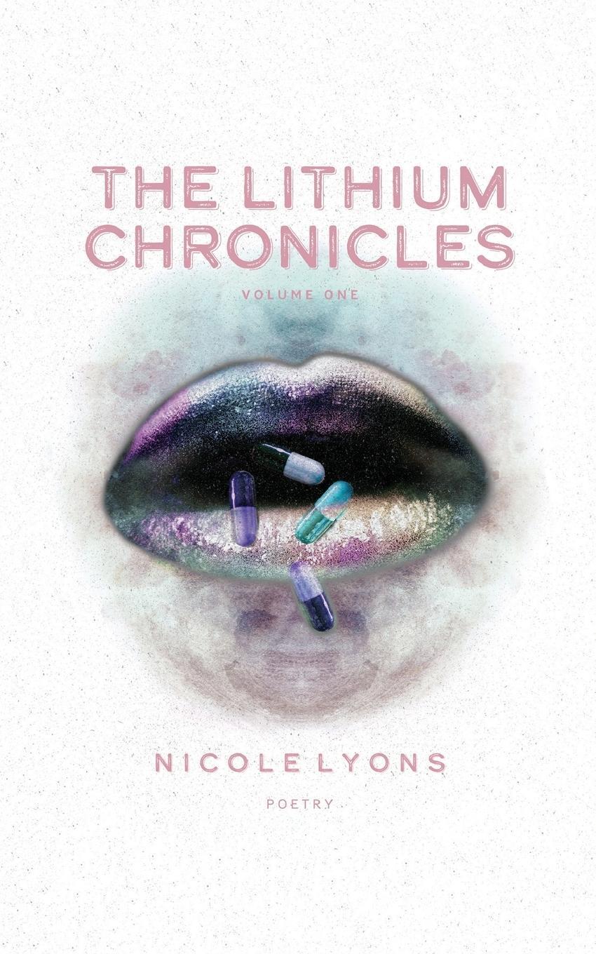 Cover: 9781732800045 | The Lithium Chronicles | Volume One | Nicole Lyons | Taschenbuch