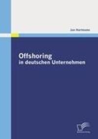 Cover: 9783836687119 | Offshoring in deutschen Unternehmen | Jan Hartmann | Taschenbuch