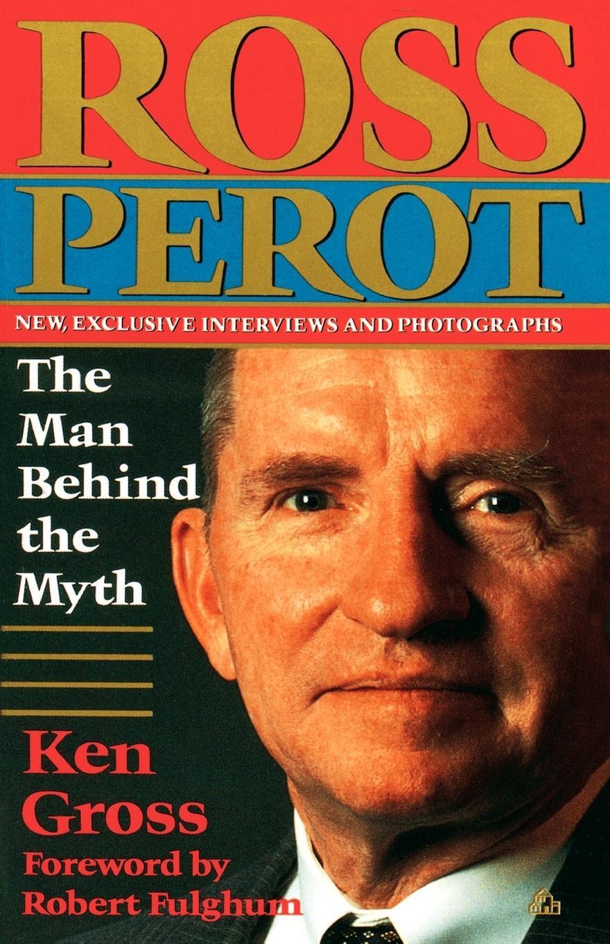 Cover: 9780679744177 | Ross Perot | The Man Behind the Myth | Ken Gross | Taschenbuch | 1992