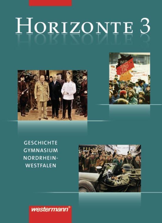 Cover: 9783141110524 | Horizonte 3. Schulbuch. Geschichte Gymnasium (G8). Nordrhein-Westfalen