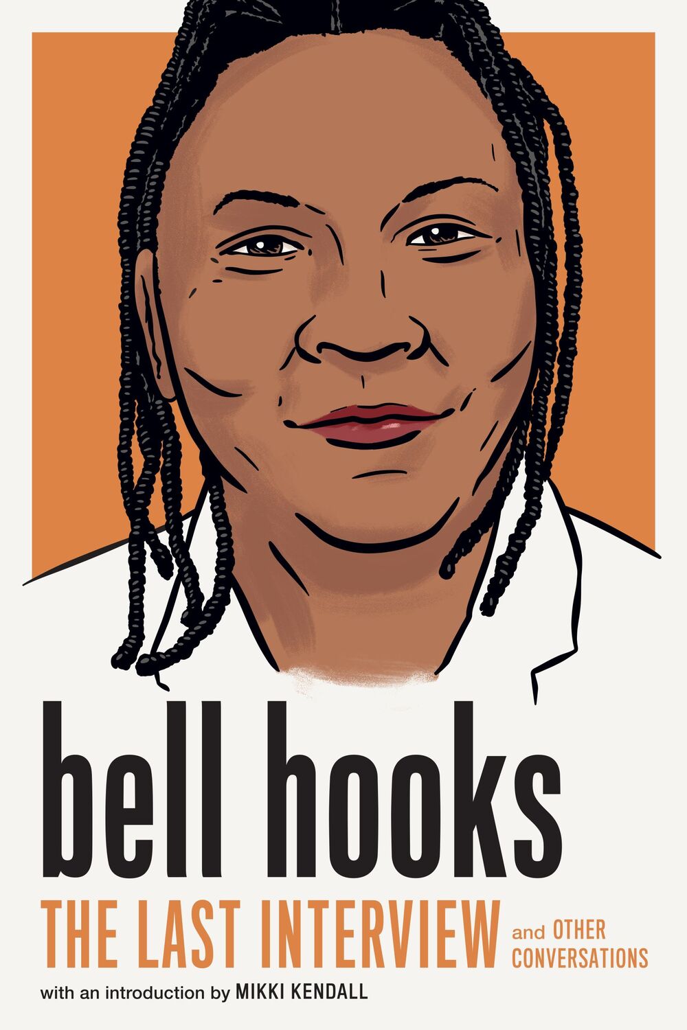 Cover: 9781685890797 | bell hooks: The Last Interview | And Other Conversations | Bell Hooks