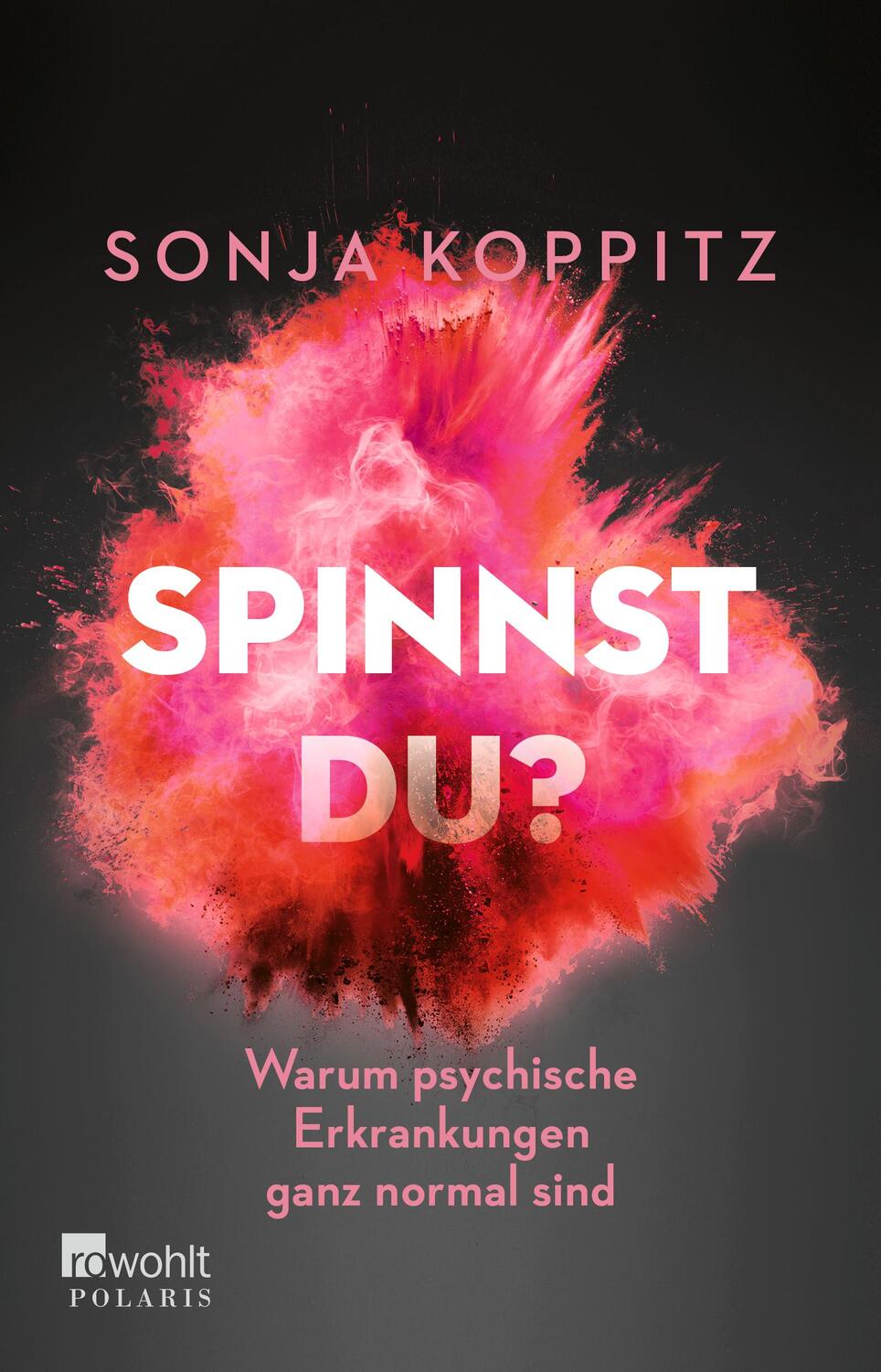 Cover: 9783499004193 | Spinnst du? | Warum psychische Erkrankungen ganz normal sind | Koppitz