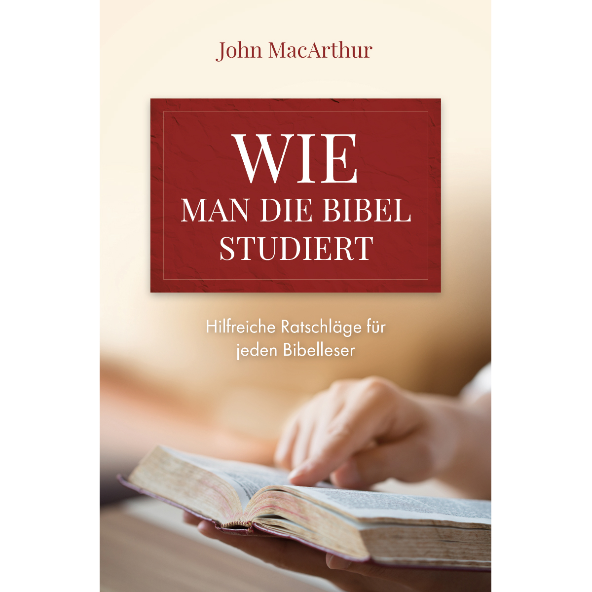 Cover: 9783947102617 | Wie man die Bibel studiert | John MacArthur | Buch | Buch