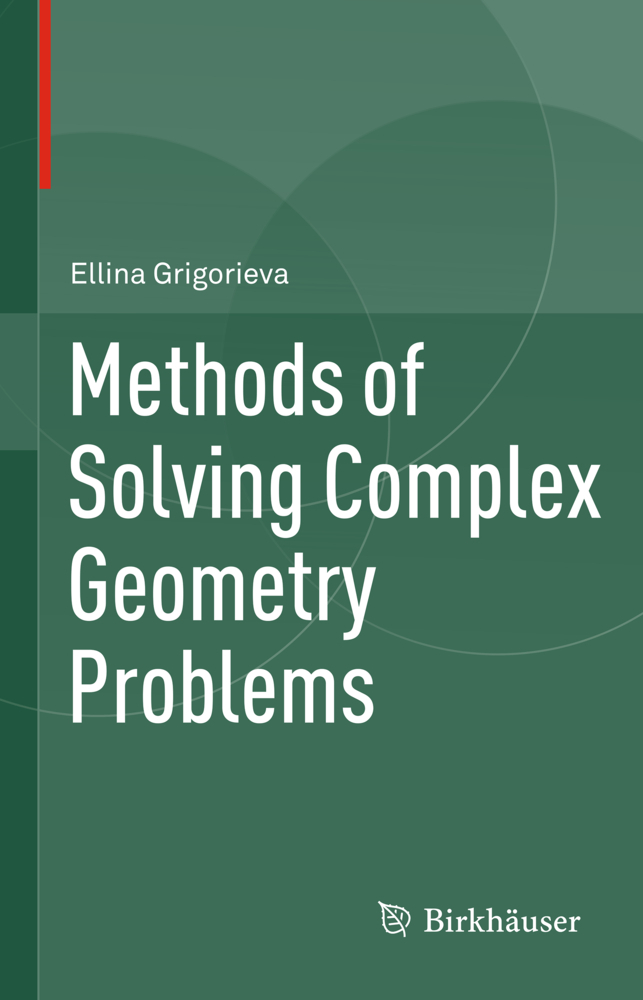 Cover: 9783319007045 | Methods of Solving Complex Geometry Problems | Ellina Grigorieva | XVI