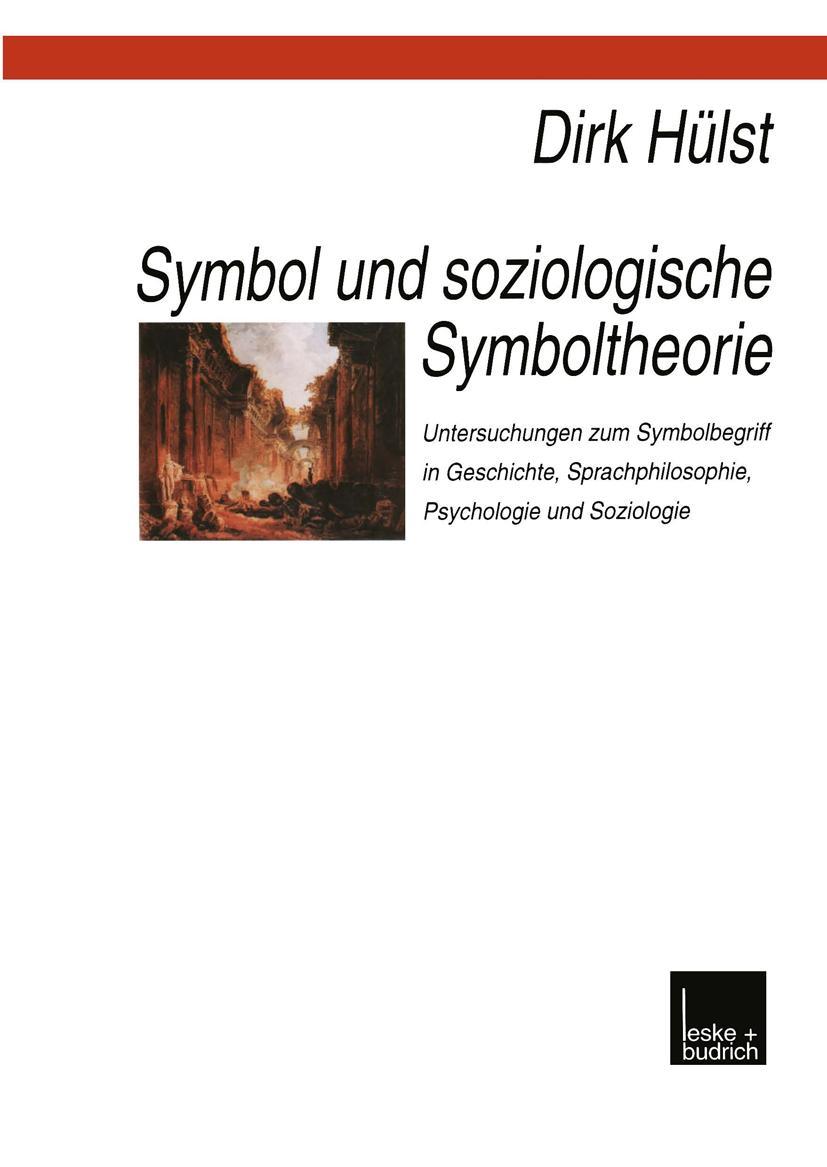 Cover: 9783810020451 | Symbol und soziologische Symboltheorie | Dirk Hülst | Taschenbuch