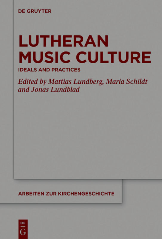 Cover: 9783110680607 | Lutheran Music Culture | Ideals and Practices | Lundberg (u. a.) | VII