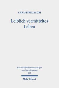 Cover: 9783161599507 | Leiblich vermitteltes Leben | Christine Jacobi | Buch | Deutsch | 2023